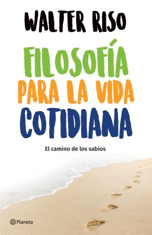 Filosofía Para La Vida Cotidiana, El Camino De Los Sabios